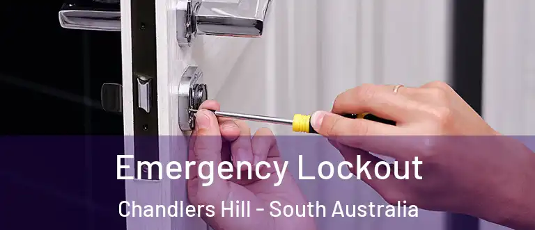 Emergency Lockout Chandlers Hill - South Australia
