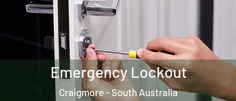 Emergency Lockout Craigmore - South Australia