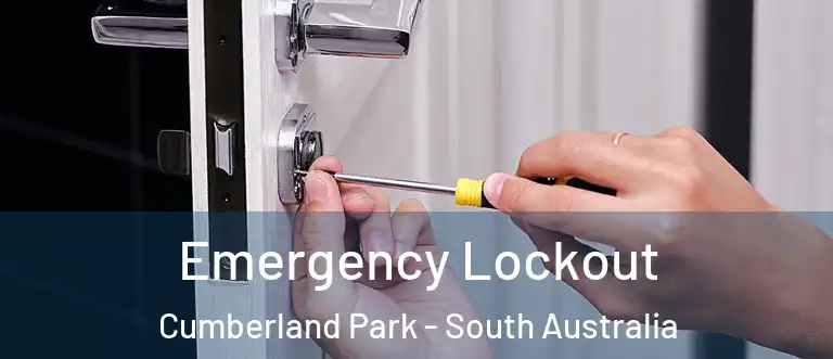 Emergency Lockout Cumberland Park - South Australia