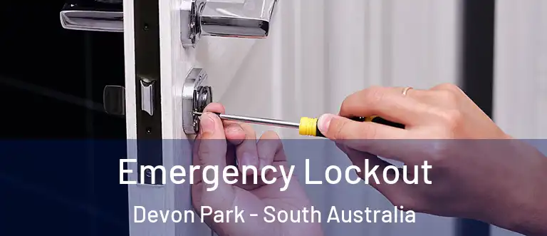 Emergency Lockout Devon Park - South Australia