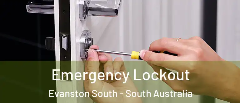 Emergency Lockout Evanston South - South Australia