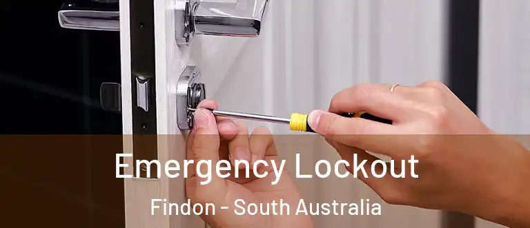 Emergency Lockout Findon - South Australia