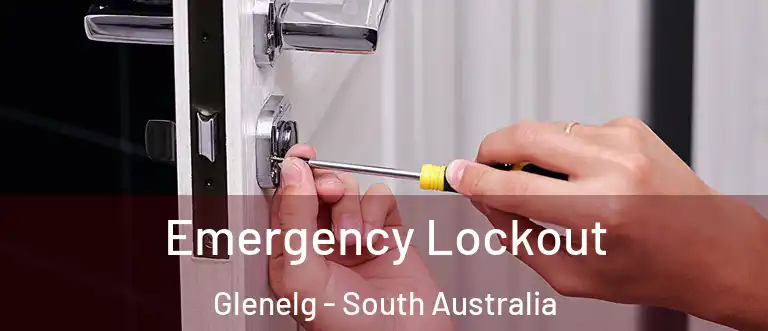 Emergency Lockout Glenelg - South Australia