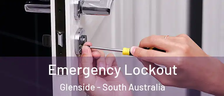 Emergency Lockout Glenside - South Australia