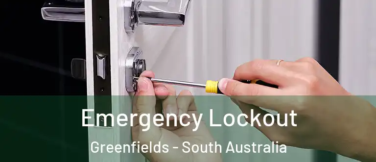 Emergency Lockout Greenfields - South Australia