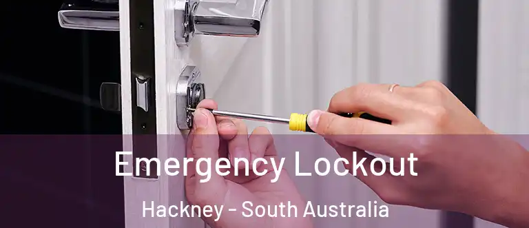 Emergency Lockout Hackney - South Australia