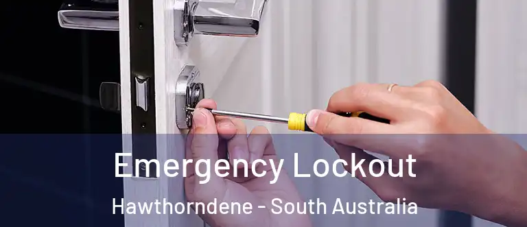 Emergency Lockout Hawthorndene - South Australia