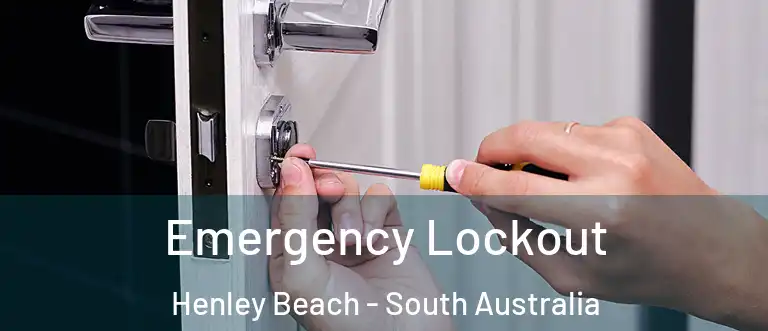 Emergency Lockout Henley Beach - South Australia