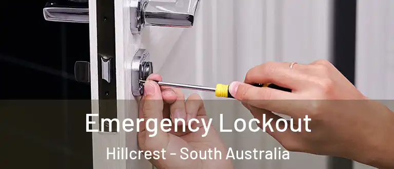 Emergency Lockout Hillcrest - South Australia