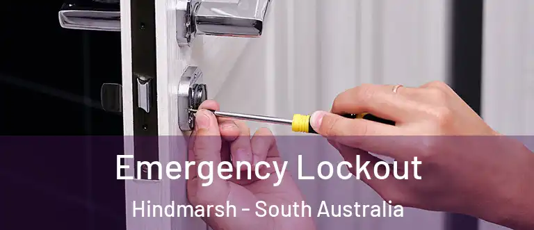 Emergency Lockout Hindmarsh - South Australia