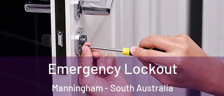 Emergency Lockout Manningham - South Australia