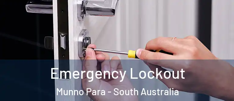 Emergency Lockout Munno Para - South Australia