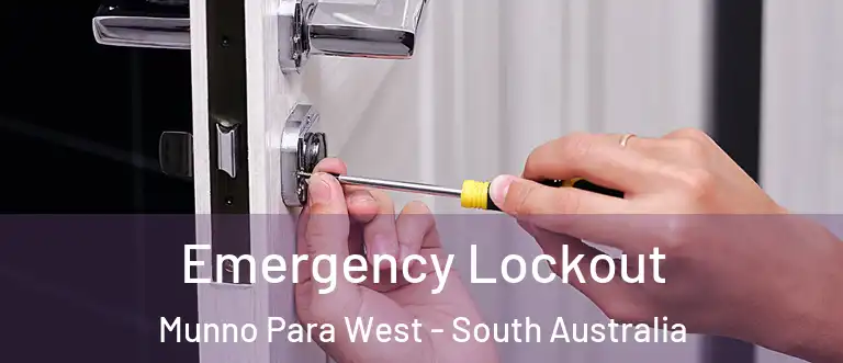 Emergency Lockout Munno Para West - South Australia