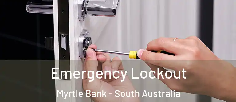 Emergency Lockout Myrtle Bank - South Australia