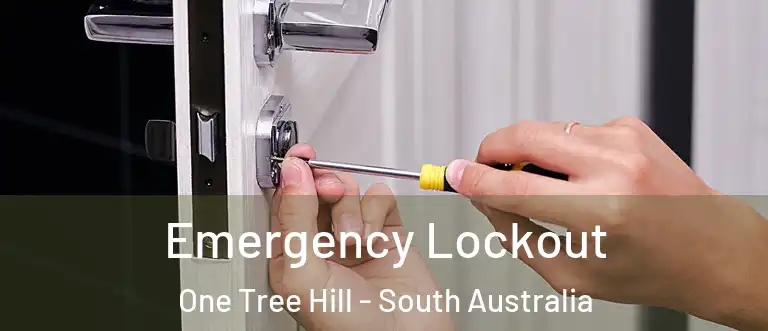 Emergency Lockout One Tree Hill - South Australia