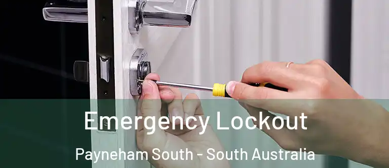 Emergency Lockout Payneham South - South Australia