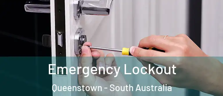 Emergency Lockout Queenstown - South Australia