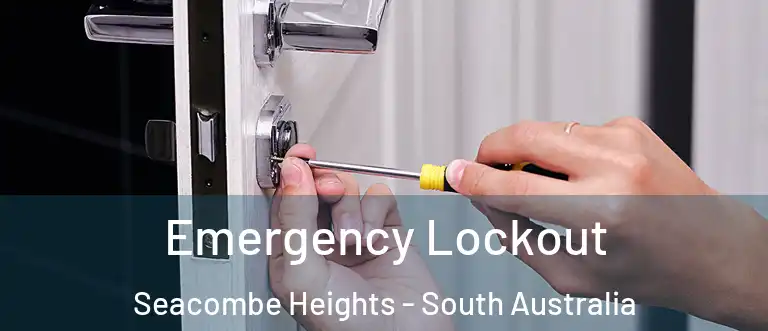 Emergency Lockout Seacombe Heights - South Australia