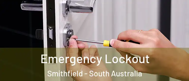 Emergency Lockout Smithfield - South Australia