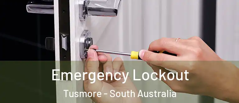 Emergency Lockout Tusmore - South Australia