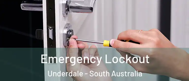 Emergency Lockout Underdale - South Australia