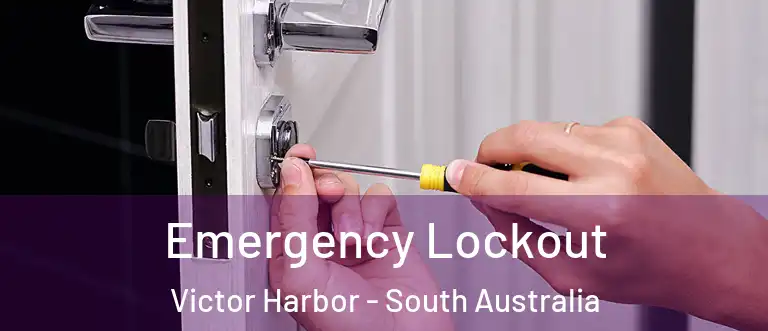 Emergency Lockout Victor Harbor - South Australia