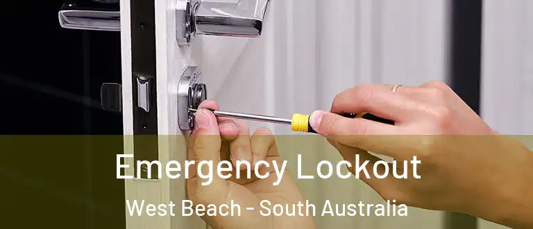 Emergency Lockout West Beach - South Australia