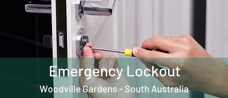 Emergency Lockout Woodville Gardens - South Australia