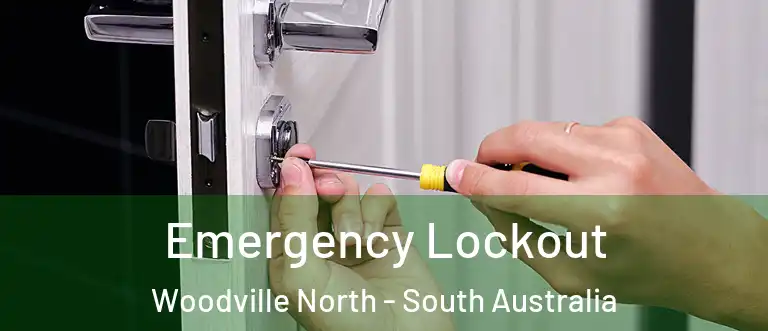Emergency Lockout Woodville North - South Australia