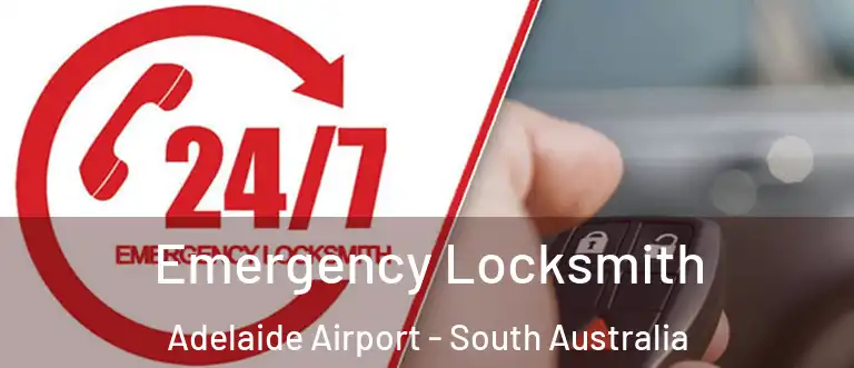 Emergency Locksmith Adelaide Airport - South Australia