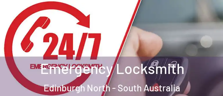 Emergency Locksmith Edinburgh North - South Australia