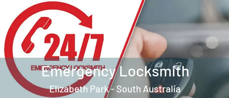 Emergency Locksmith Elizabeth Park - South Australia