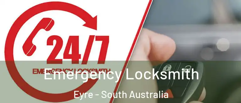 Emergency Locksmith Eyre - South Australia