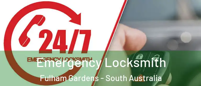 Emergency Locksmith Fulham Gardens - South Australia