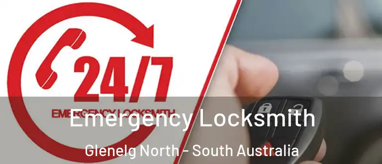 Emergency Locksmith Glenelg North - South Australia