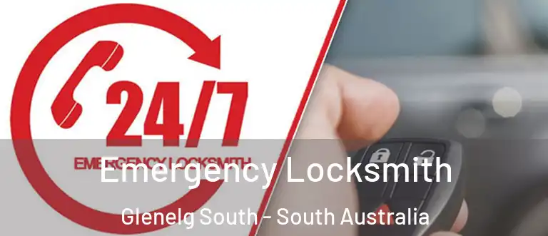 Emergency Locksmith Glenelg South - South Australia