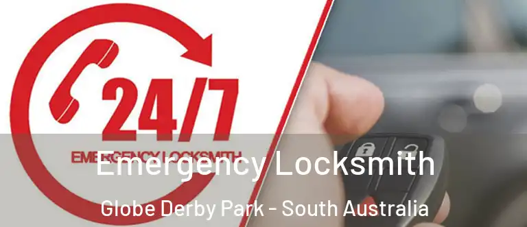 Emergency Locksmith Globe Derby Park - South Australia