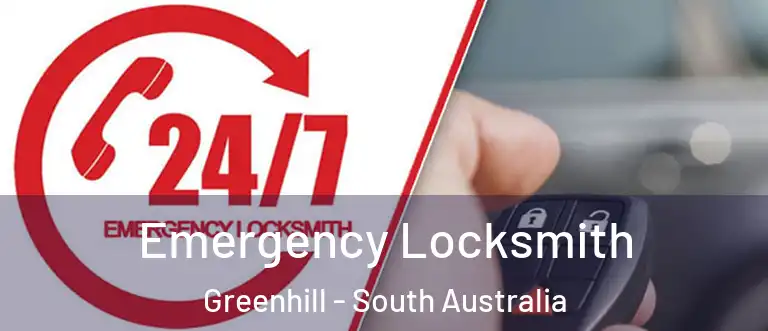 Emergency Locksmith Greenhill - South Australia