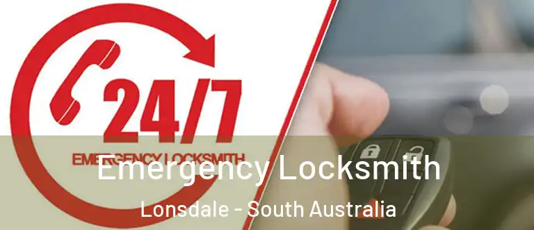 Emergency Locksmith Lonsdale - South Australia
