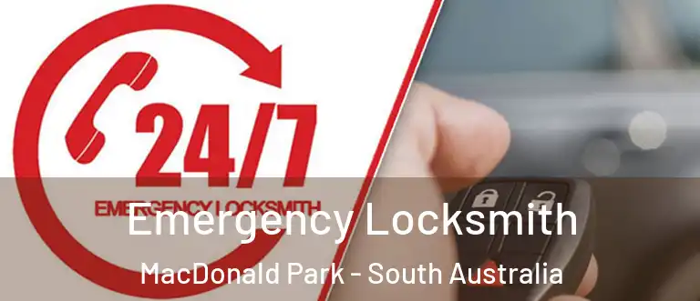 Emergency Locksmith MacDonald Park - South Australia