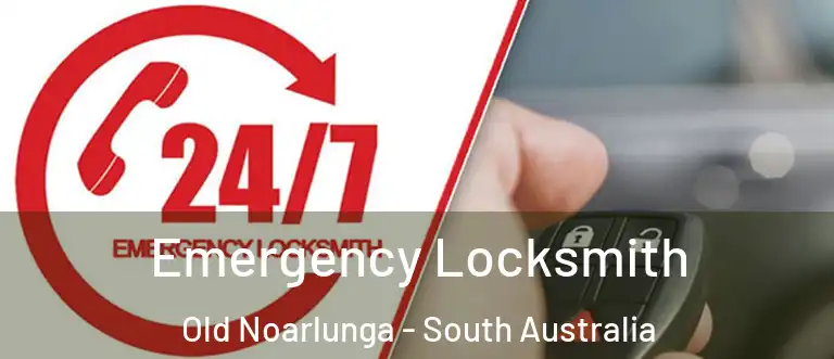 Emergency Locksmith Old Noarlunga - South Australia
