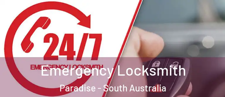 Emergency Locksmith Paradise - South Australia