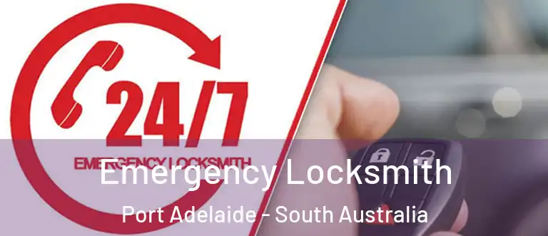 Emergency Locksmith Port Adelaide - South Australia