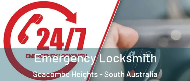 Emergency Locksmith Seacombe Heights - South Australia