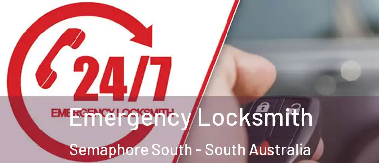 Emergency Locksmith Semaphore South - South Australia