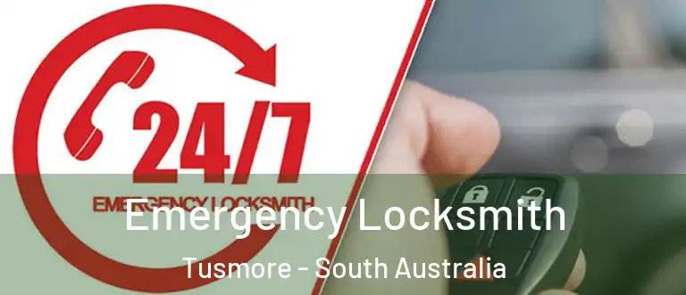 Emergency Locksmith Tusmore - South Australia