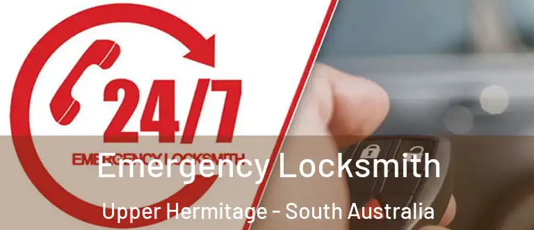 Emergency Locksmith Upper Hermitage - South Australia