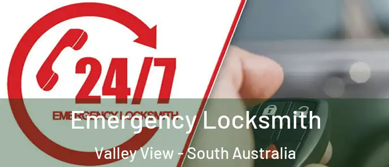 Emergency Locksmith Valley View - South Australia