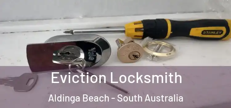Eviction Locksmith Aldinga Beach - South Australia