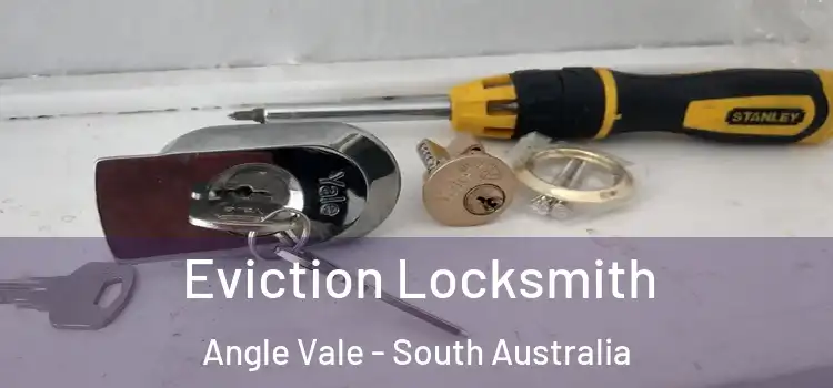 Eviction Locksmith Angle Vale - South Australia
